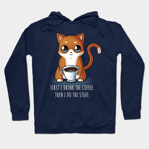 First I Drink the Coffee funny coffee cat lover Hoodie by Digital Magician